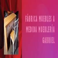 Fábrica Muebles a Medida MUEBLERÍA GABRIEL
