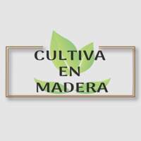 Cultiva en Madera