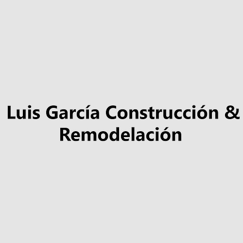 Luis García Construcción & Remodelación