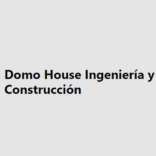 Domo House Ingeniería y Construcción