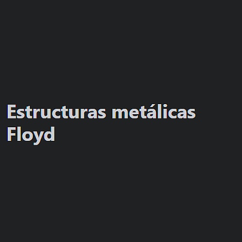 Estructuras metálicas Floyd