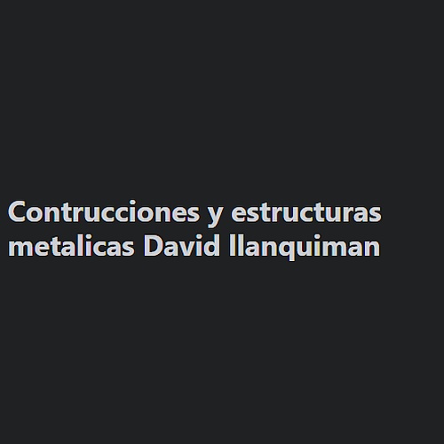 estructuras metalicas David. llanquiman