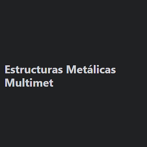 Estructuras Metálicas Multimet.