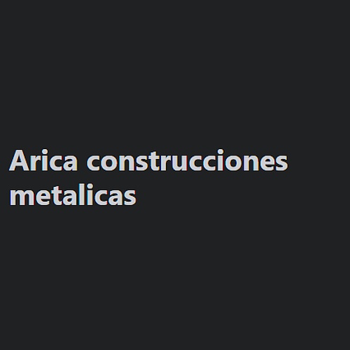 Arica. construcciones metalicas